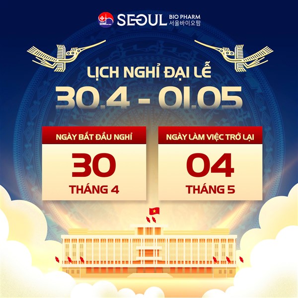 THÔNG BÁO LỊCH NGHỈ ĐẠI LỄ 30/04 & 01/05 - SEOUL BIO PHARM